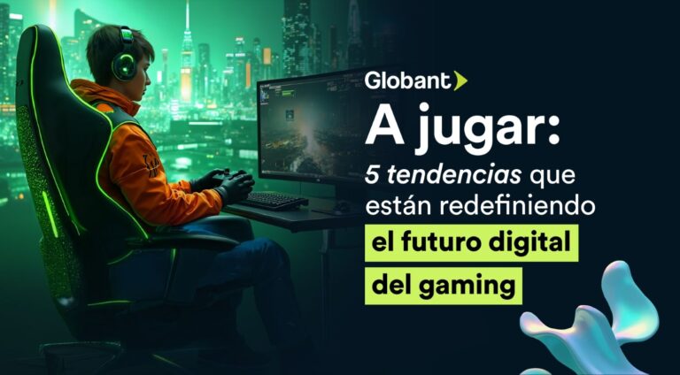 Globant lanza su informe de gaming “A Jugar» y revela las cinco tendencias que están redefiniendo el futuro de los videojuegos en 2026